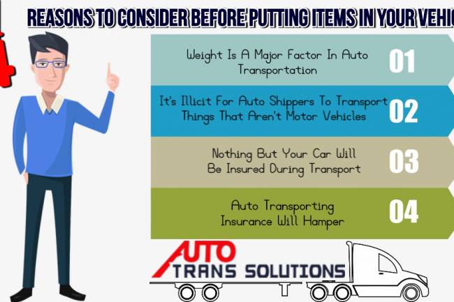 Four Reasons To Consider Before Putting Items In Your Vehicle During Auto Transportation