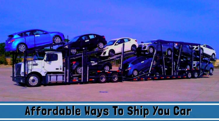 Affordable Ways  To Ship You Car From One City To Another