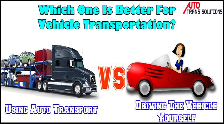 Advantages Of Using Auto Transport Vs. Driving The Vehicle Yourself